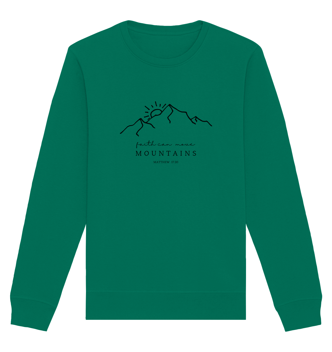 Faith can move mountains - Organic Basic Unisex Sweatshirt - wertvoll und geliebt