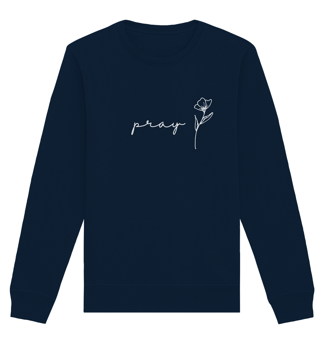 Pray - Organic Basic Unisex Sweatshirt - wertvoll und geliebt