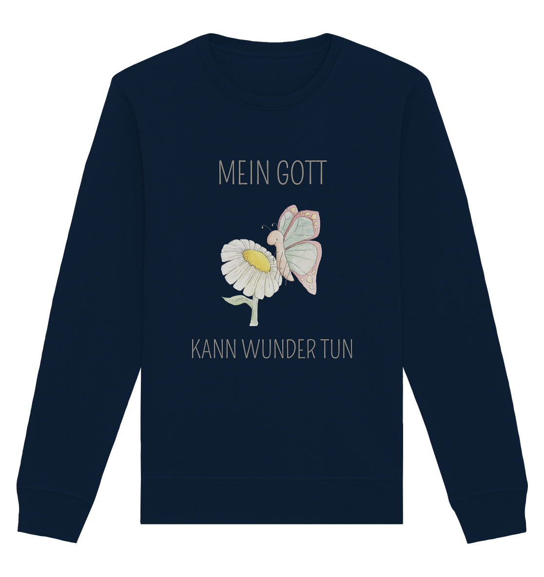 Mein Gott kann Wunder tun - Organic Basic Unisex Sweatshirt - wertvoll und geliebt