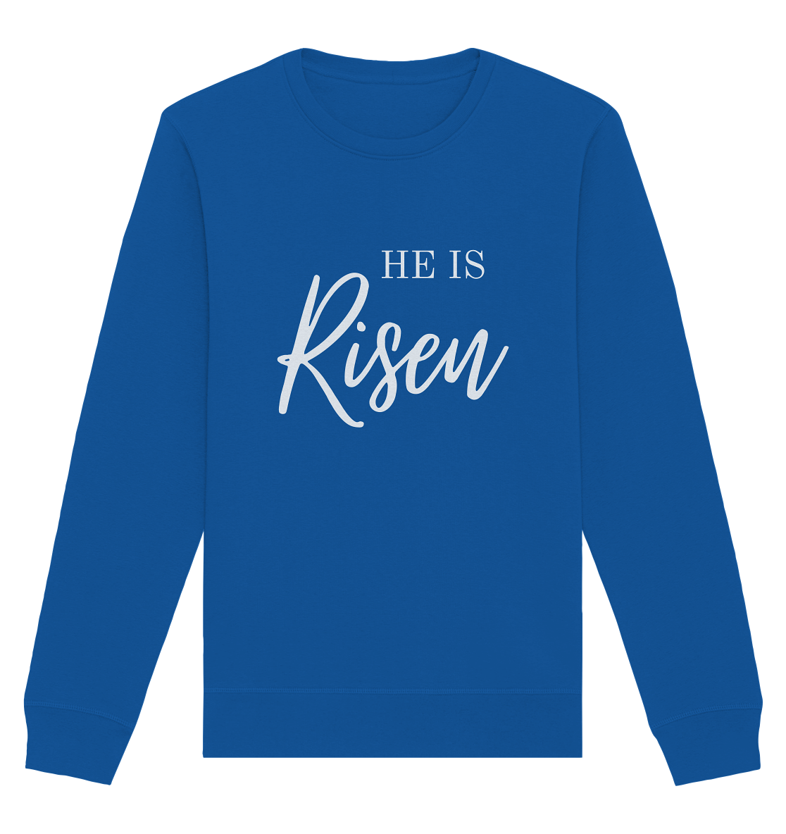 He is risen - Organic Basic Unisex Sweatshirt - wertvoll und geliebt