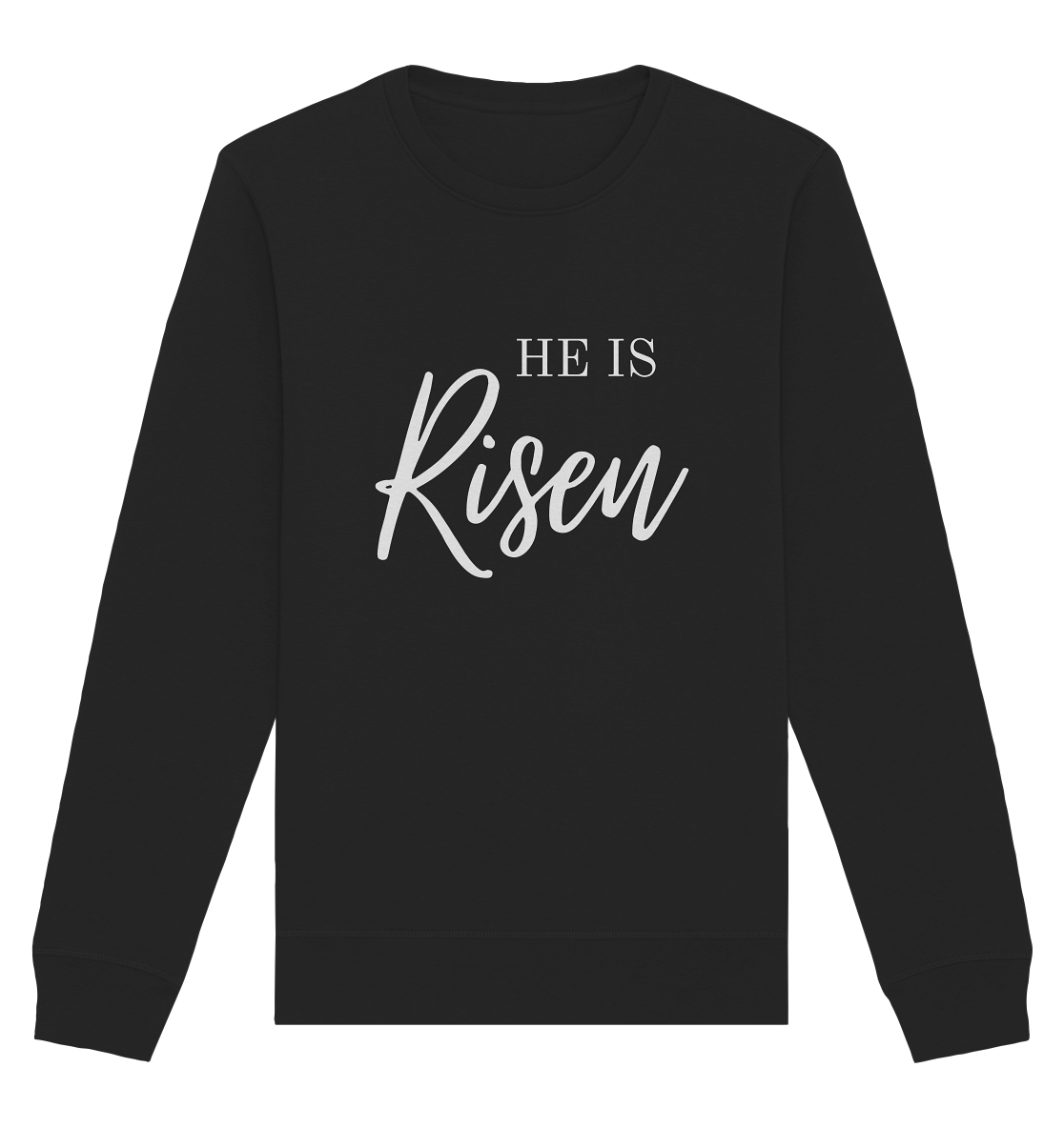 He is risen - Organic Basic Unisex Sweatshirt - wertvoll und geliebt