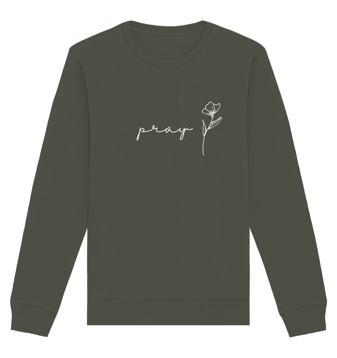 Pray - Organic Basic Unisex Sweatshirt - wertvoll und geliebt