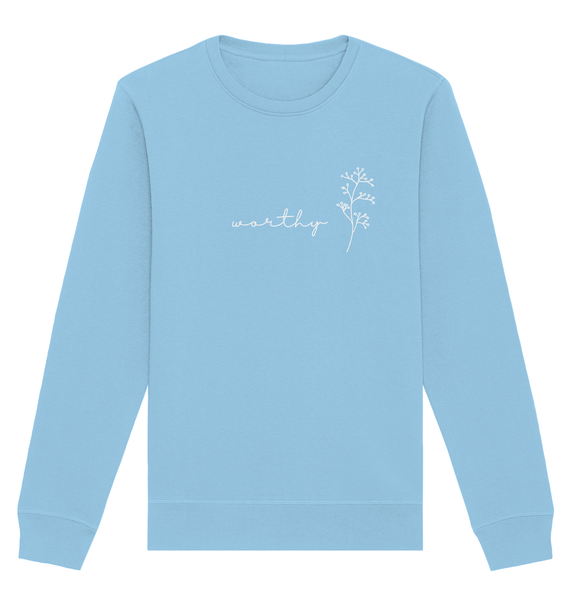 Worthy - Organic Basic Unisex Sweatshirt - wertvoll und geliebt