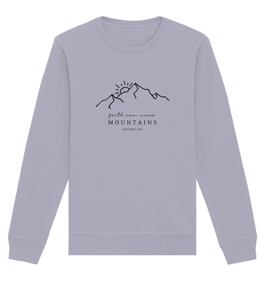 Faith can move mountains - Organic Basic Unisex Sweatshirt - wertvoll und geliebt