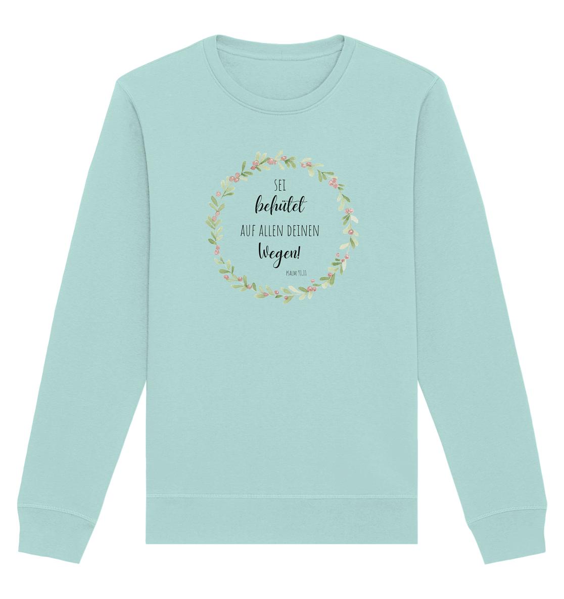 Sei behütet - Organic Basic Unisex Sweatshirt - wertvoll und geliebt
