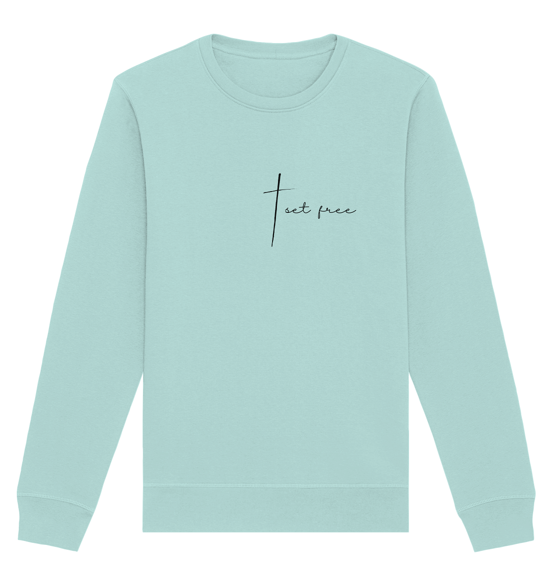 set free - Organic Basic Unisex Sweatshirt - wertvoll und geliebt