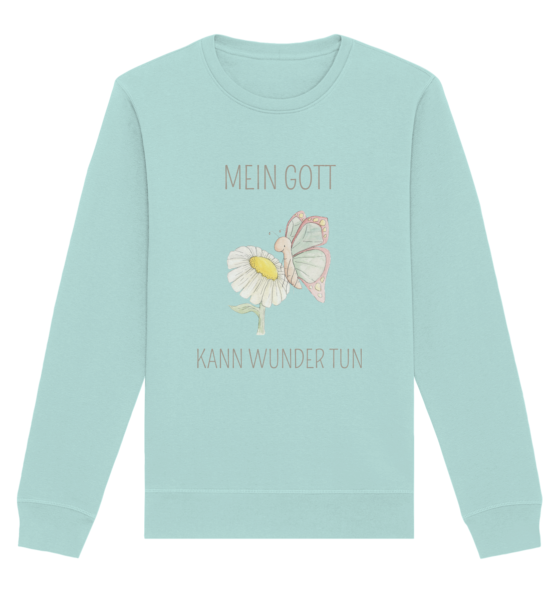 Mein Gott kann Wunder tun - Organic Basic Unisex Sweatshirt - wertvoll und geliebt