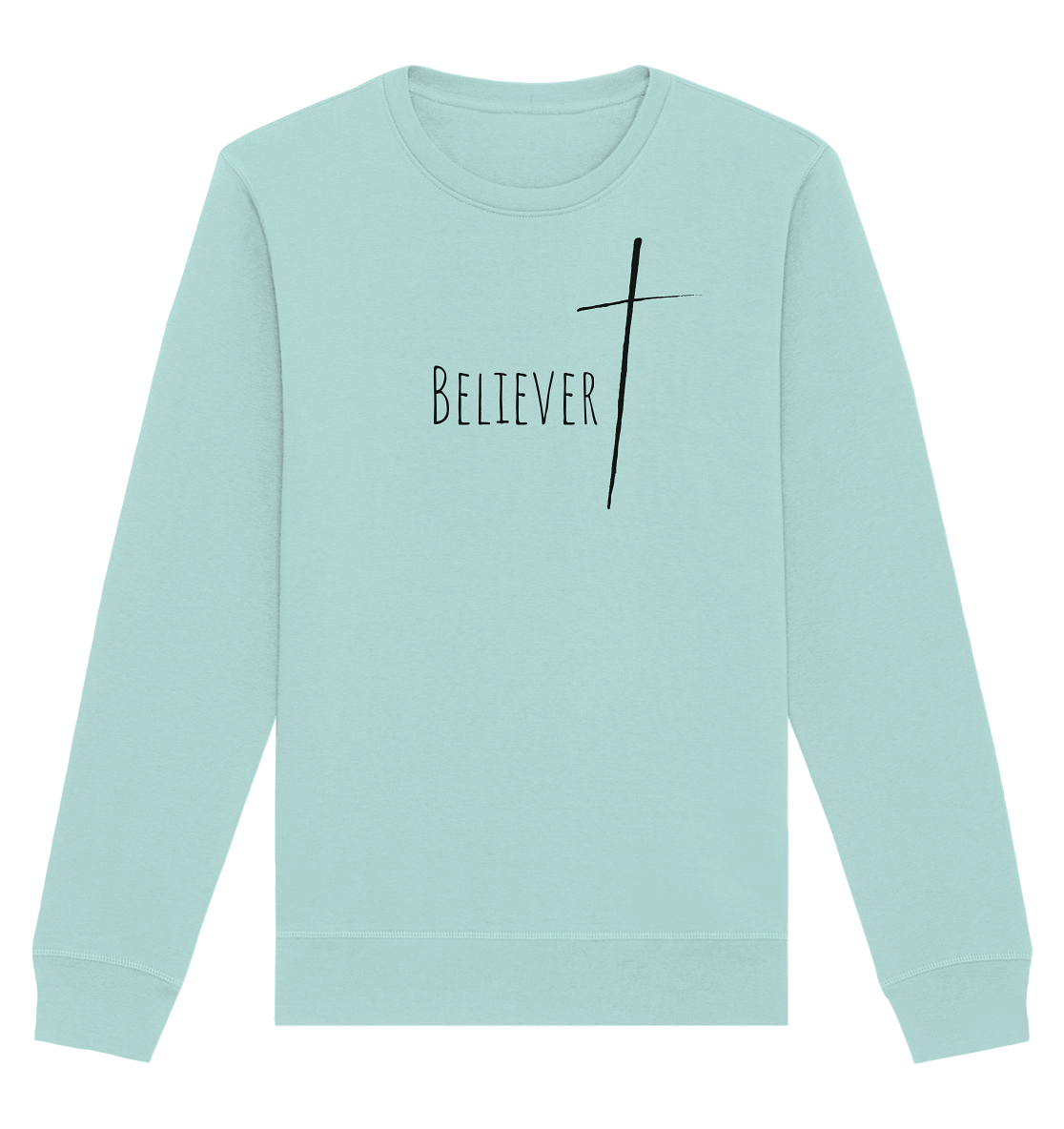 believer - Organic Basic Unisex Sweatshirt - wertvoll und geliebt
