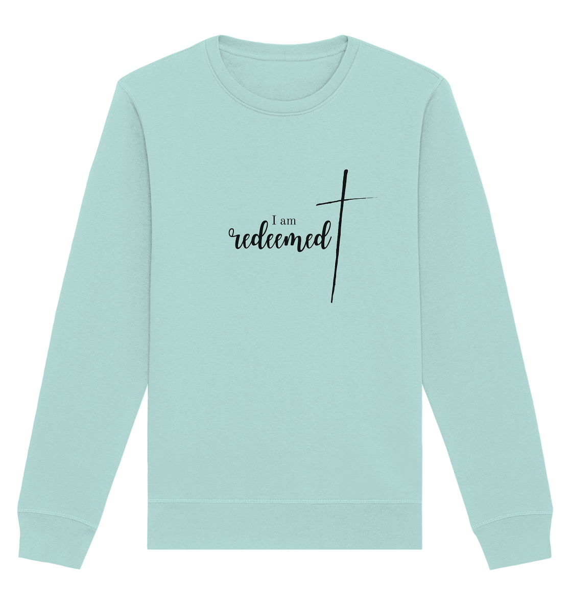 I am redeemed - Organic Basic Unisex Sweatshirt - wertvoll und geliebt