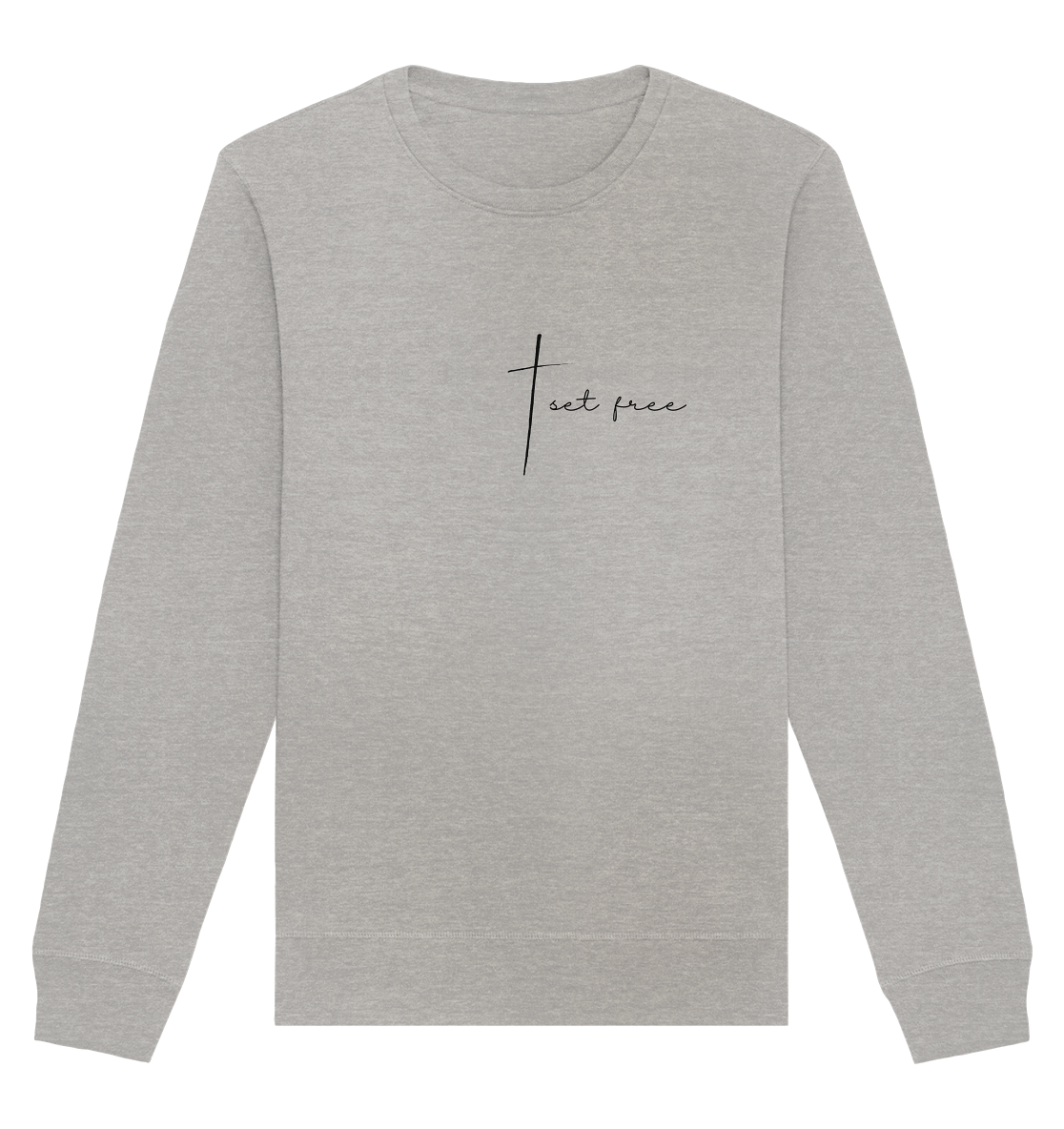 set free - Organic Basic Unisex Sweatshirt - wertvoll und geliebt