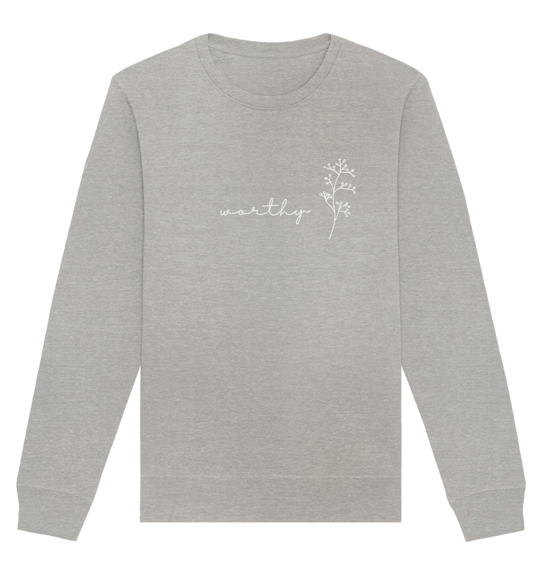 Worthy - Organic Basic Unisex Sweatshirt - wertvoll und geliebt