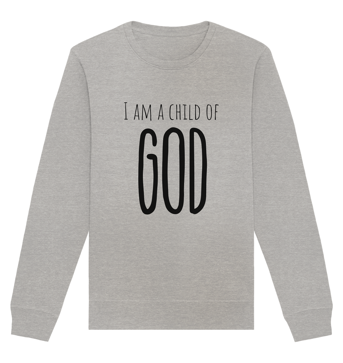 I am a child of God - Organic Basic Unisex Sweatshirt - wertvoll und geliebt