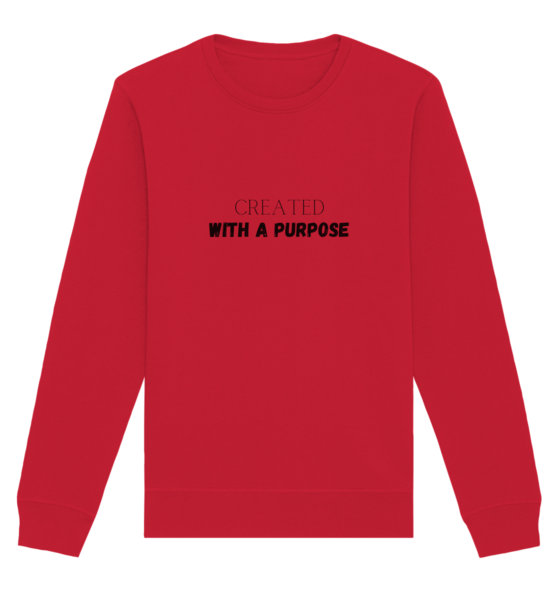 Created with a purpose - Organic Basic Unisex Sweatshirt - wertvoll und geliebt