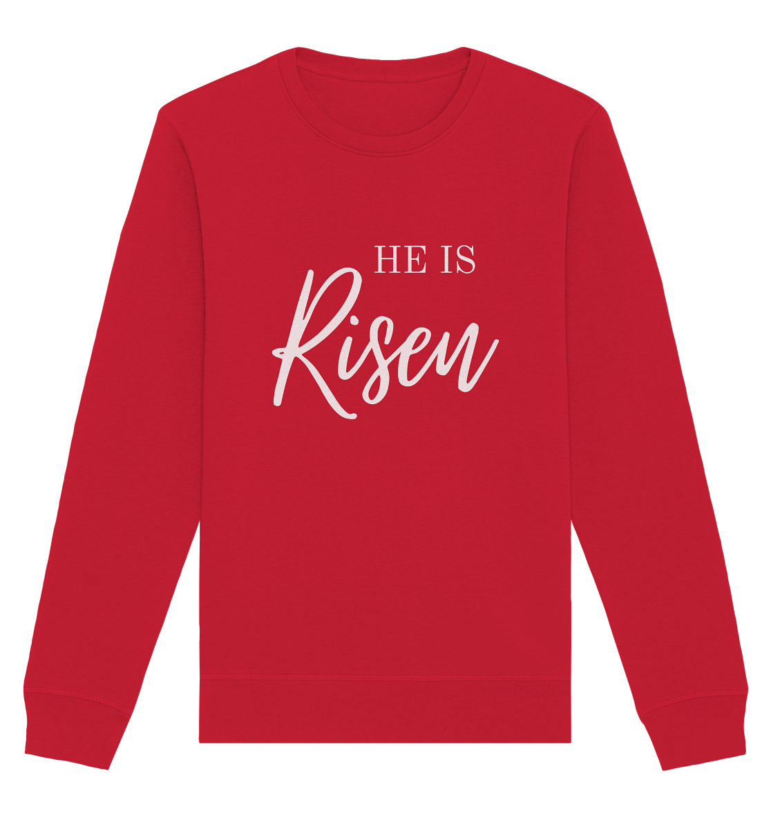 He is risen - Organic Basic Unisex Sweatshirt - wertvoll und geliebt