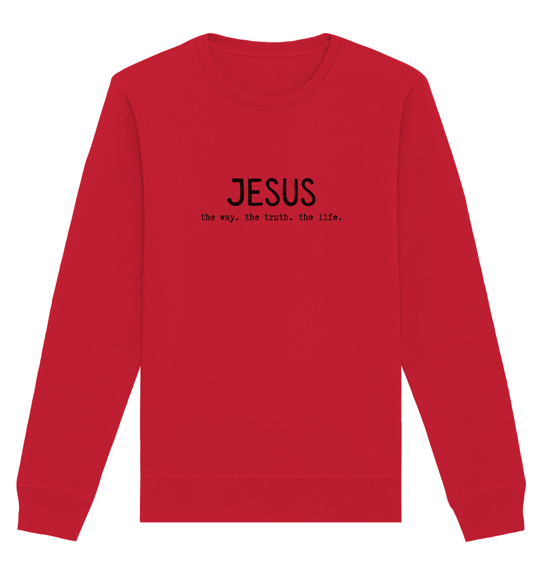 Jesus - the way. the truth. the life. - Organic Basic Unisex Sweatshirt - wertvoll und geliebt