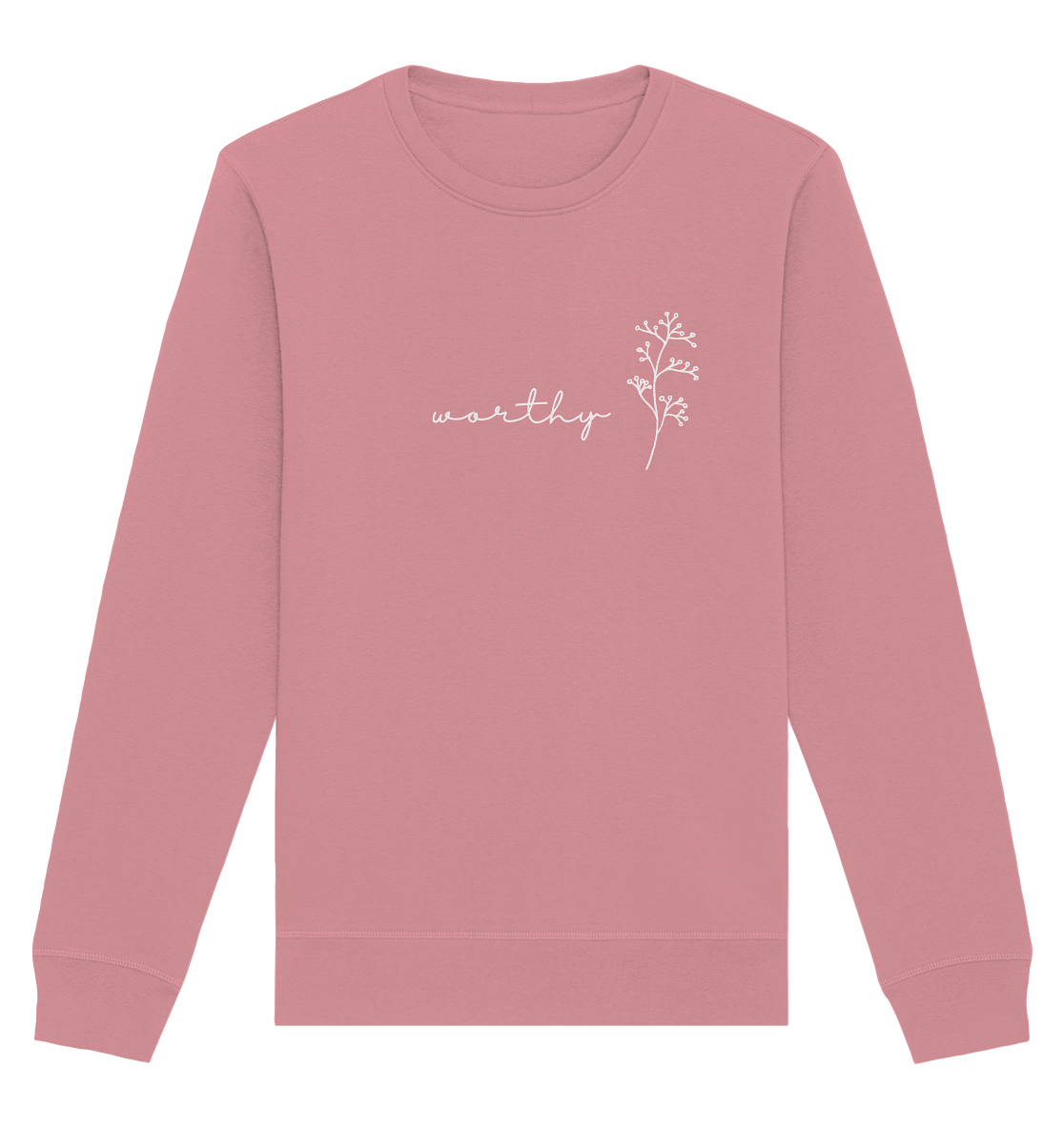 Worthy - Organic Basic Unisex Sweatshirt - wertvoll und geliebt