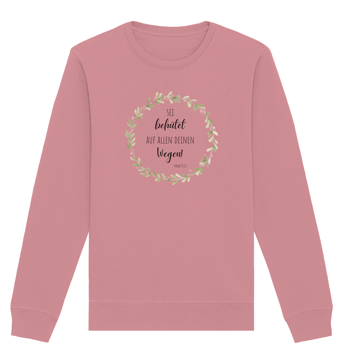 Sei behütet - Organic Basic Unisex Sweatshirt - wertvoll und geliebt
