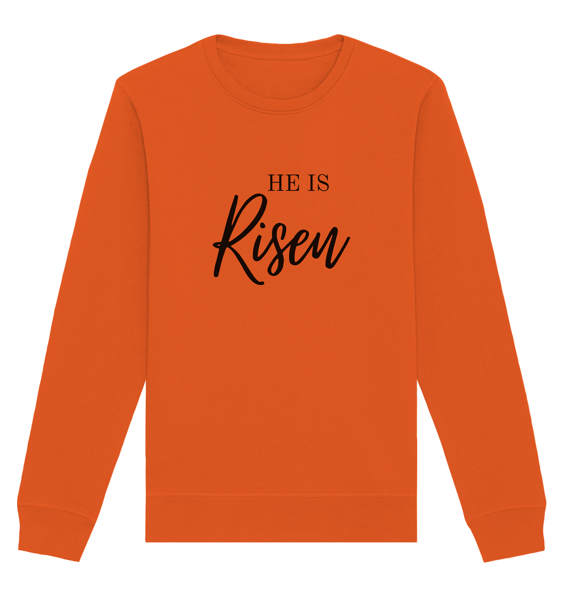 He is Risen - Organic Basic Unisex Sweatshirt - wertvoll und geliebt