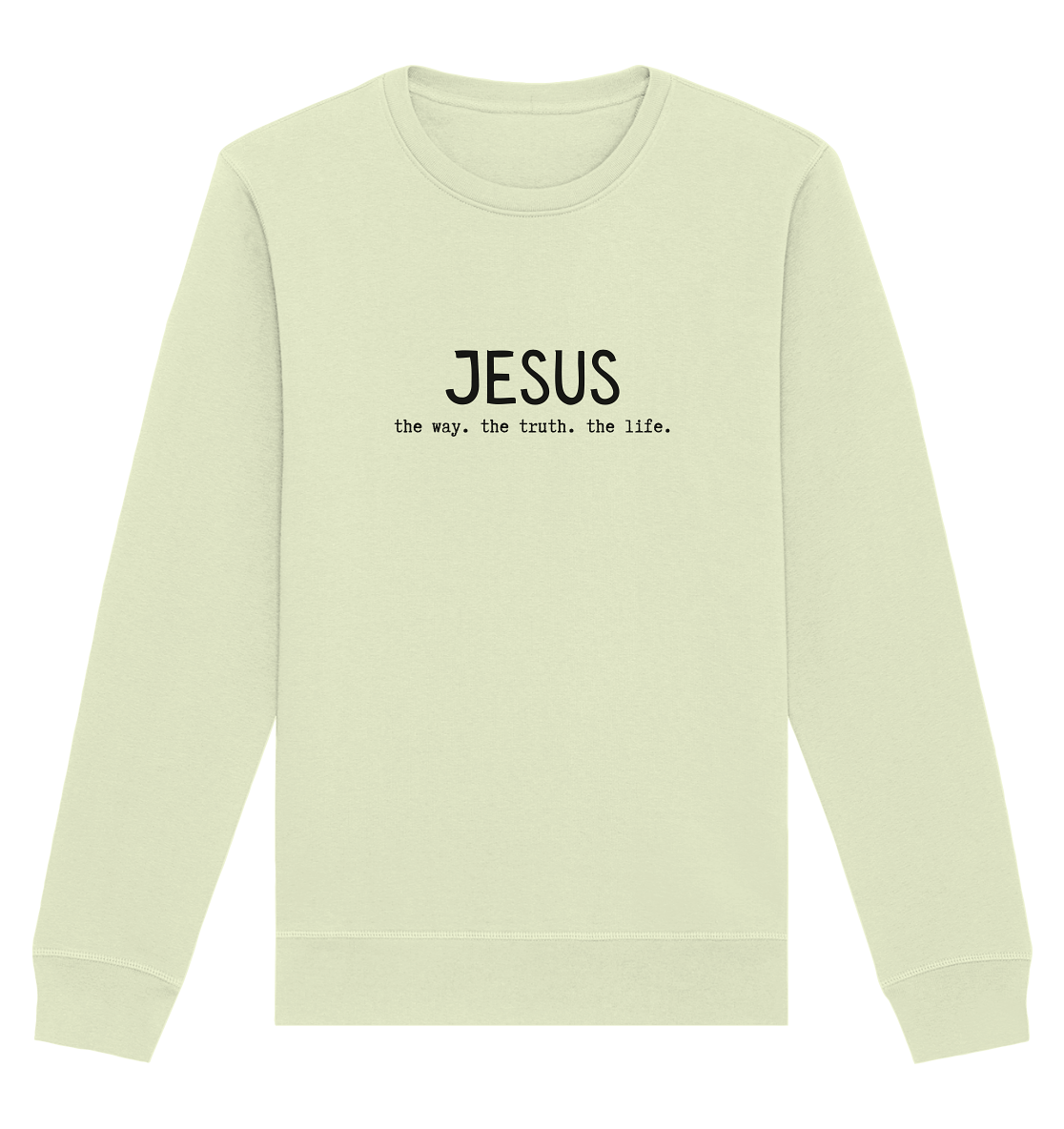 Jesus - the way. the truth. the life. - Organic Basic Unisex Sweatshirt - wertvoll und geliebt