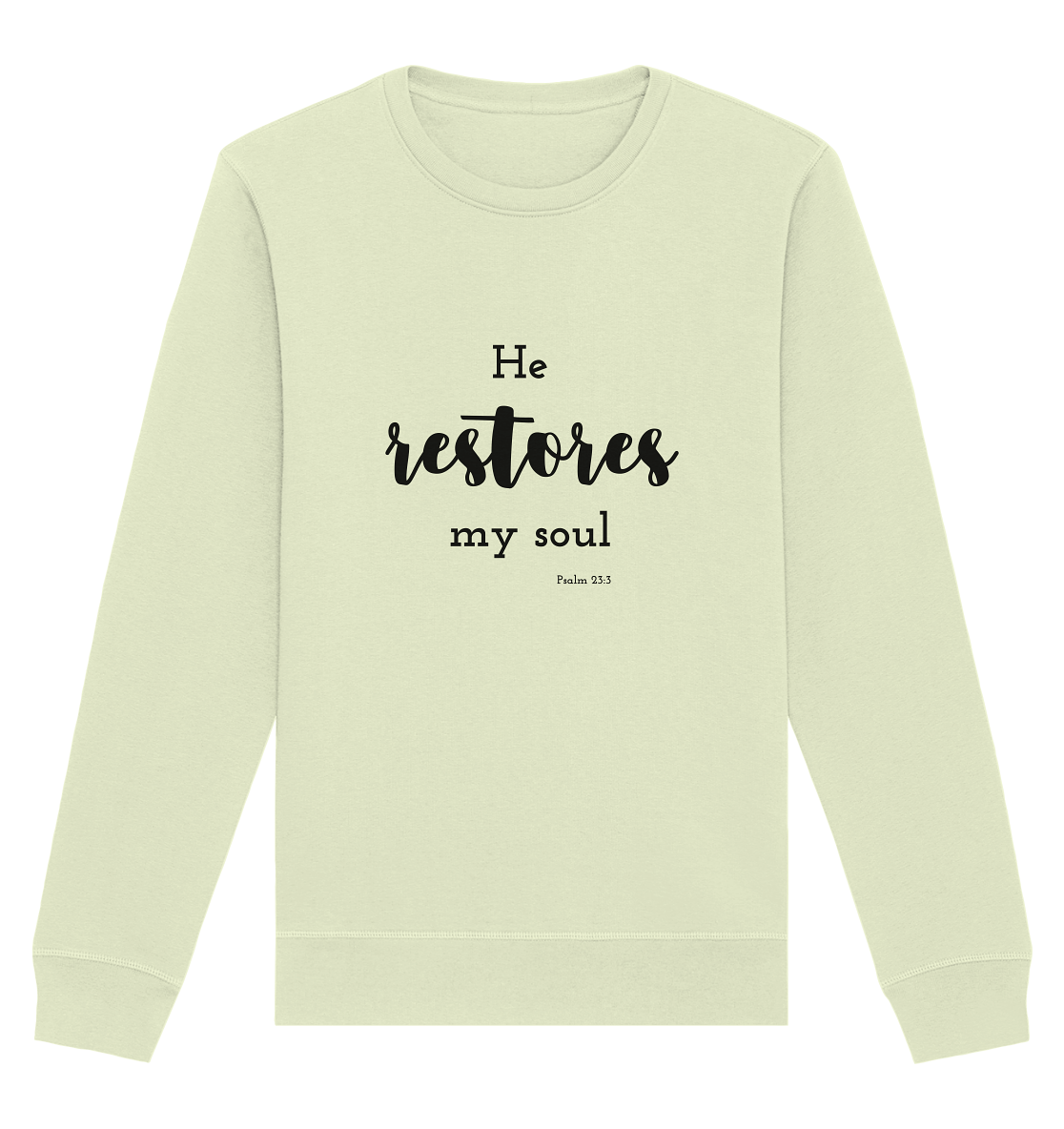 He restores my soul - Organic Basic Unisex Sweatshirt - wertvoll und geliebt