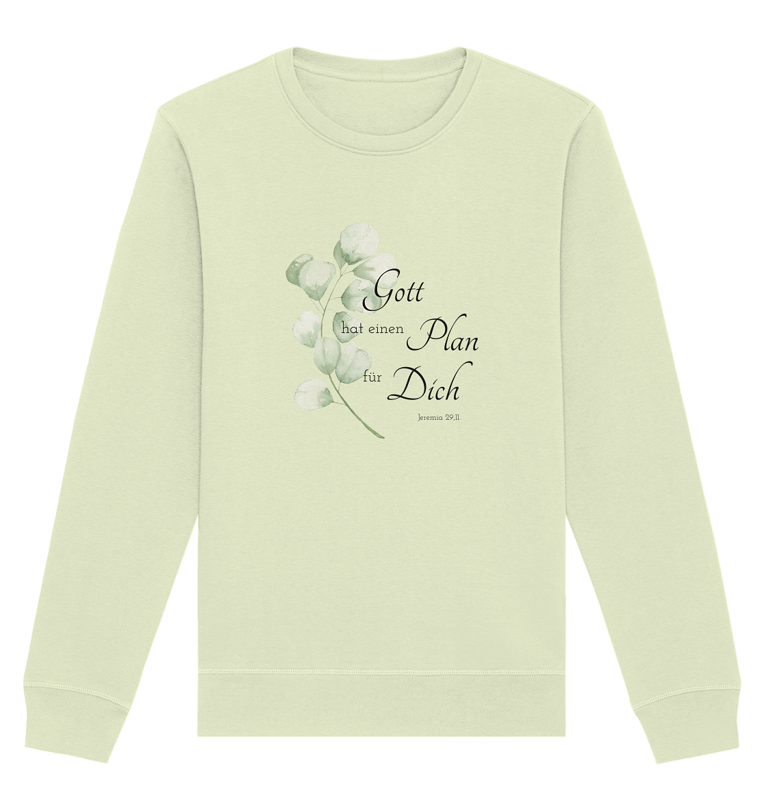 Gott hat einen Plan für Dich - Organic Basic Unisex Sweatshirt - wertvoll und geliebt