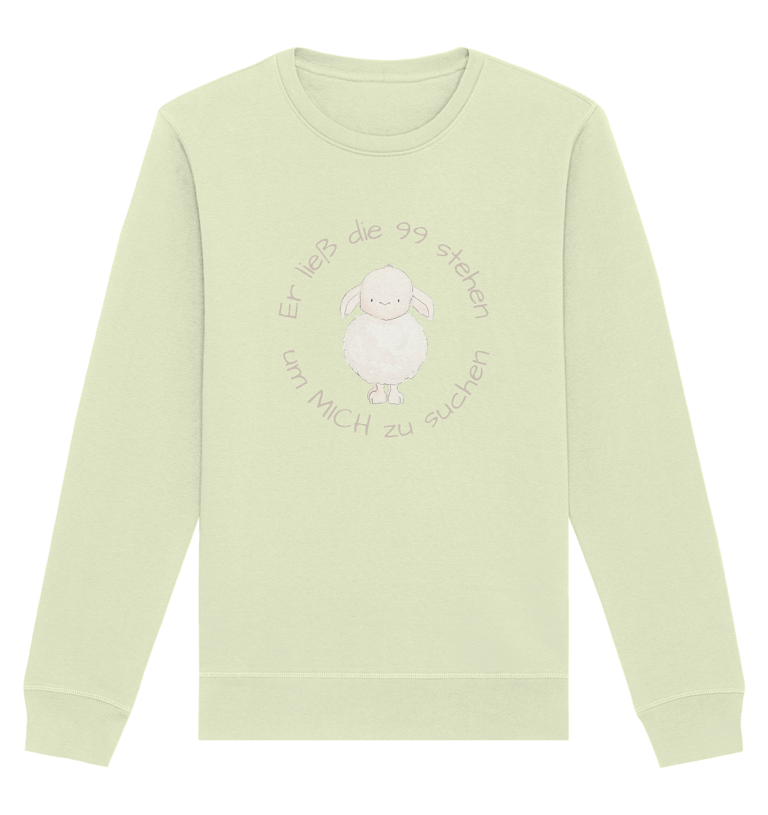 Er ließ die 99 stehen um Mich zu suchen - Organic Basic Unisex Sweatshirt - wertvoll und geliebt