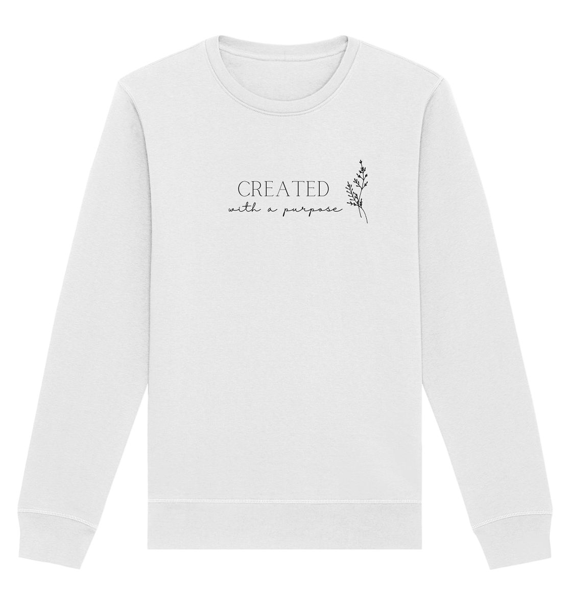 Created with a purpose D - Organic Basic Unisex Sweatshirt - wertvoll und geliebt