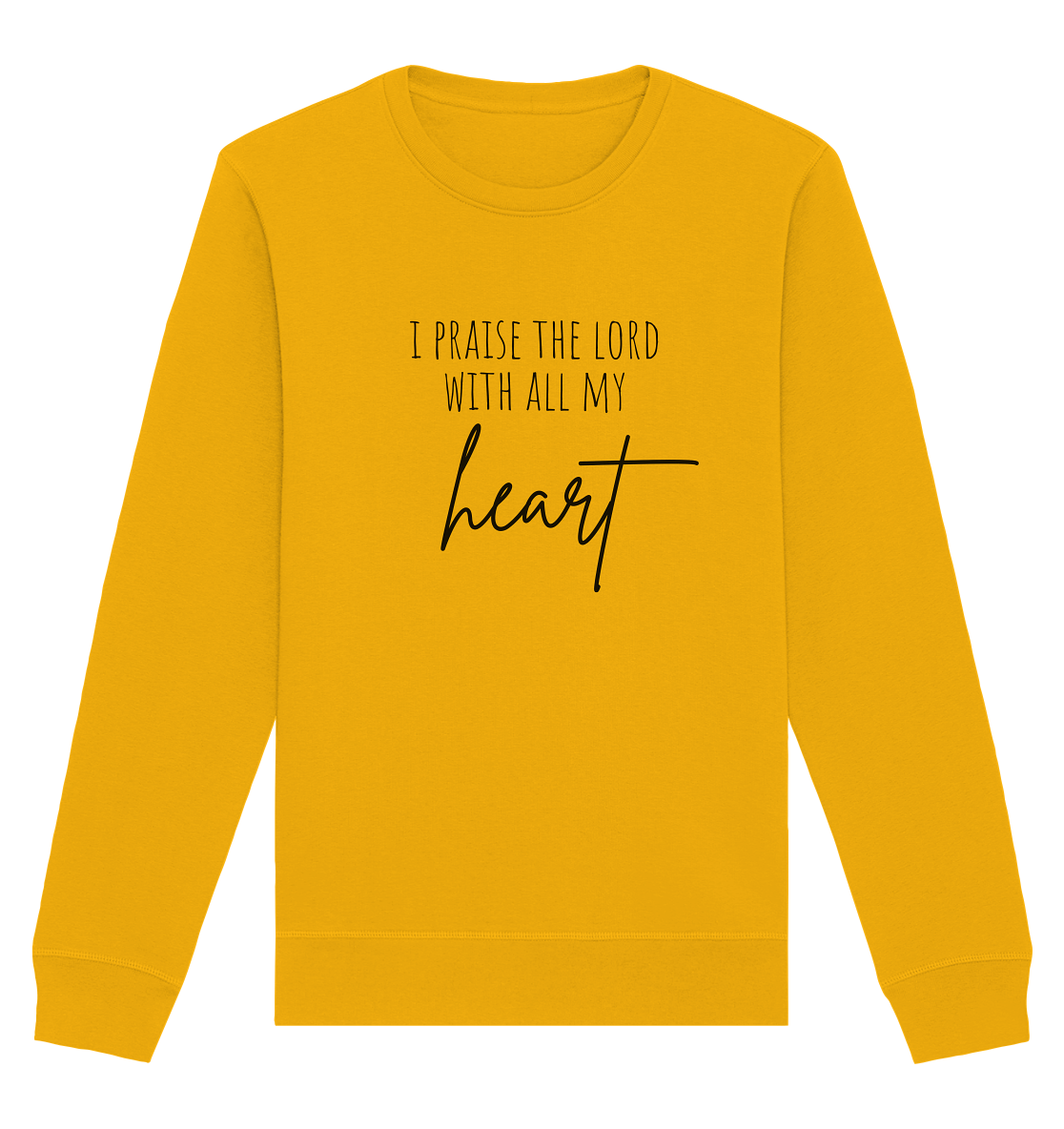 I praise the lord - Organic Basic Unisex Sweatshirt - wertvoll und geliebt