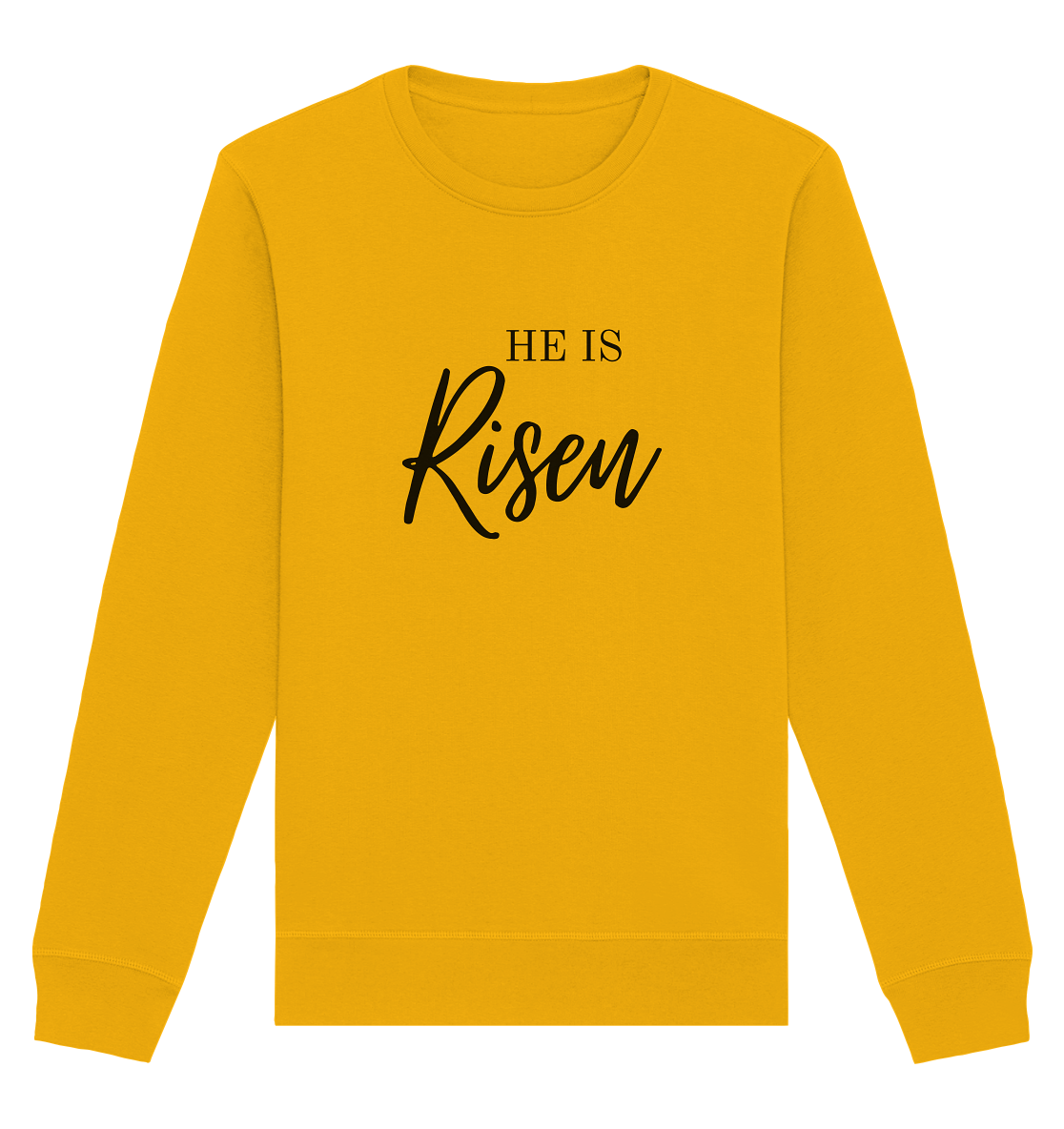 He is Risen - Organic Basic Unisex Sweatshirt - wertvoll und geliebt