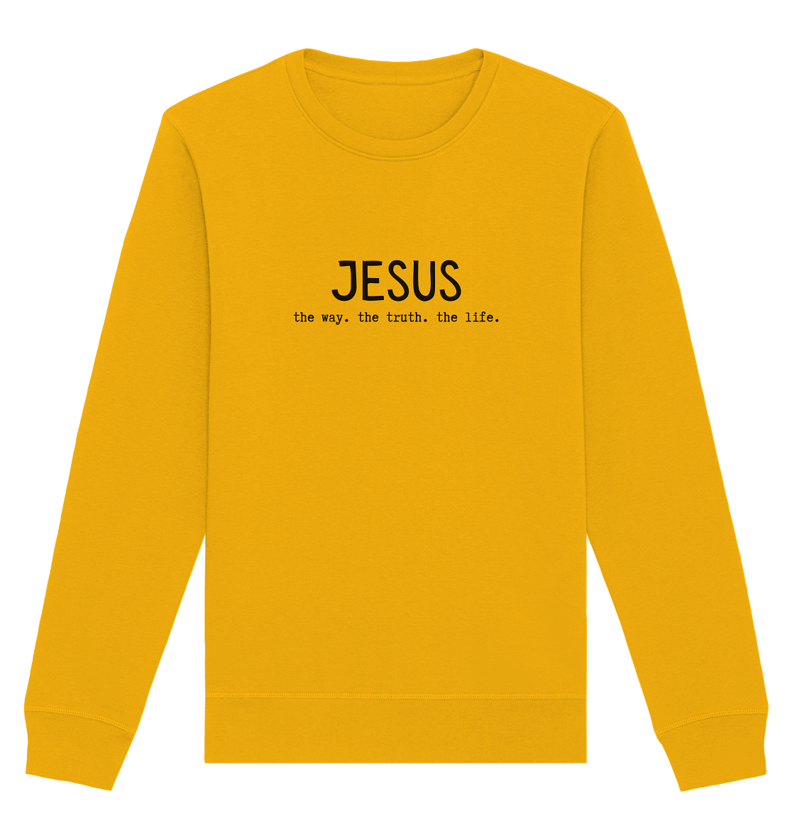 Jesus - the way. the truth. the life. - Organic Basic Unisex Sweatshirt - wertvoll und geliebt