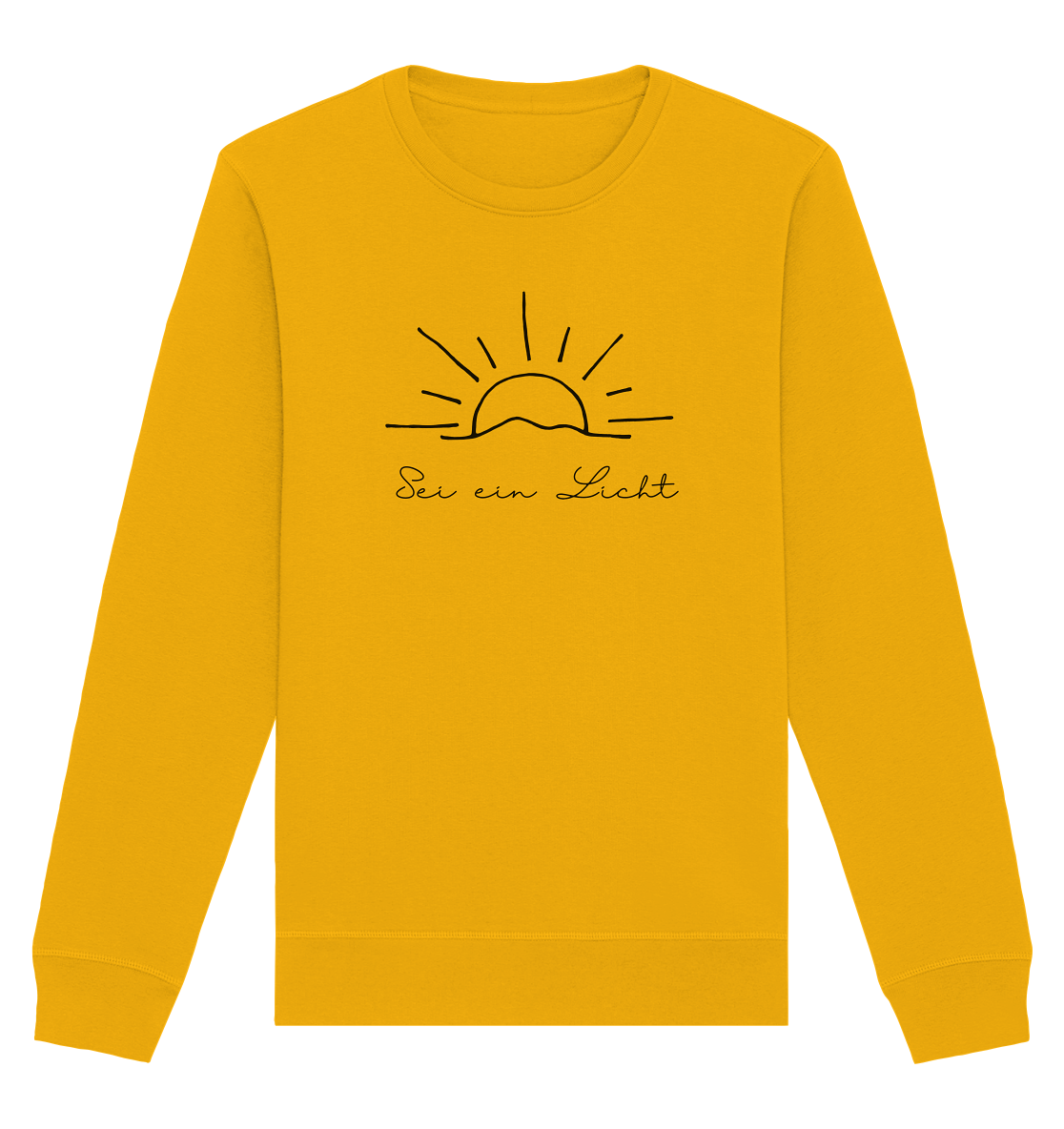 Sei ein Licht - Organic Basic Unisex Sweatshirt - wertvoll und geliebt