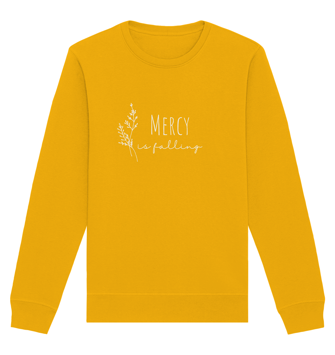 Mercy is falling - Organic Basic Unisex Sweatshirt - wertvoll und geliebt