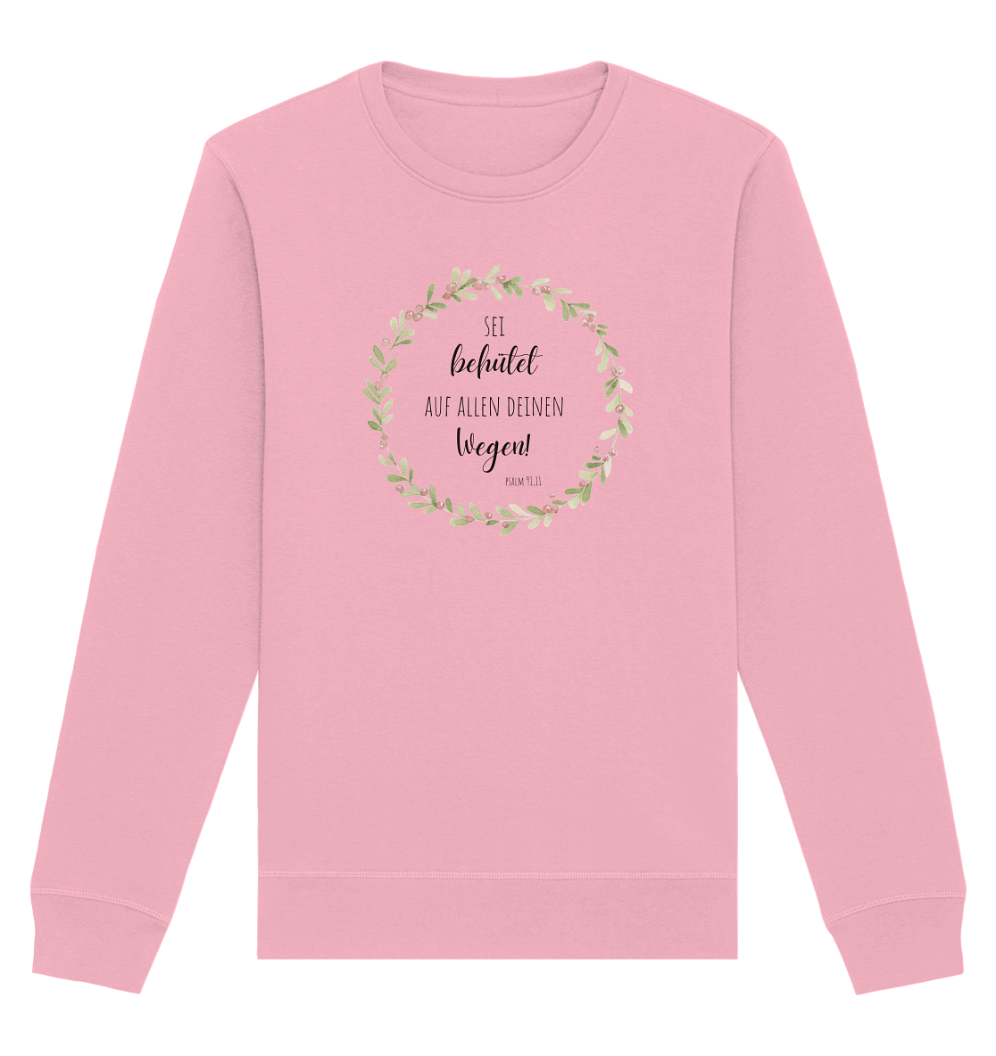 Sei behütet - Organic Basic Unisex Sweatshirt - wertvoll und geliebt