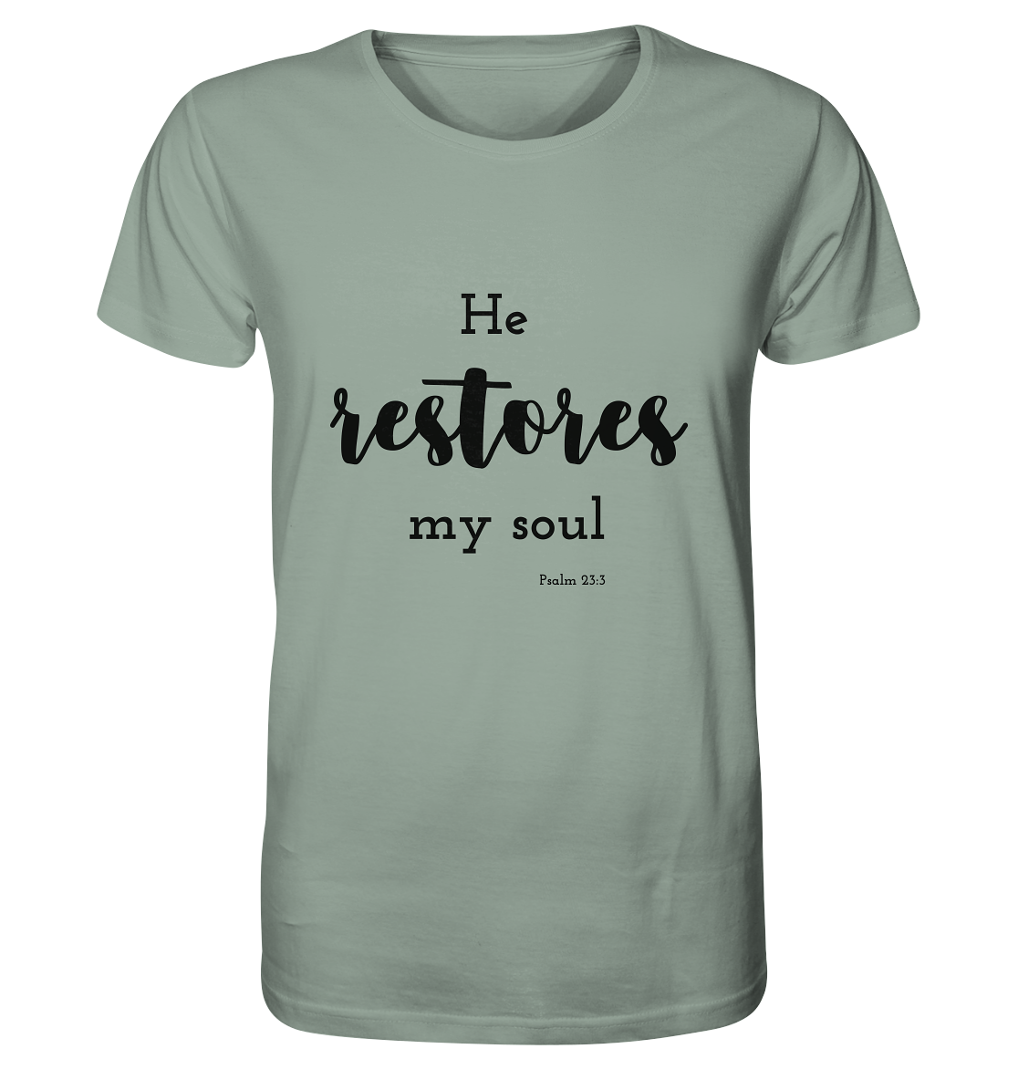 He restores - Organic Shirt - wertvoll und geliebt