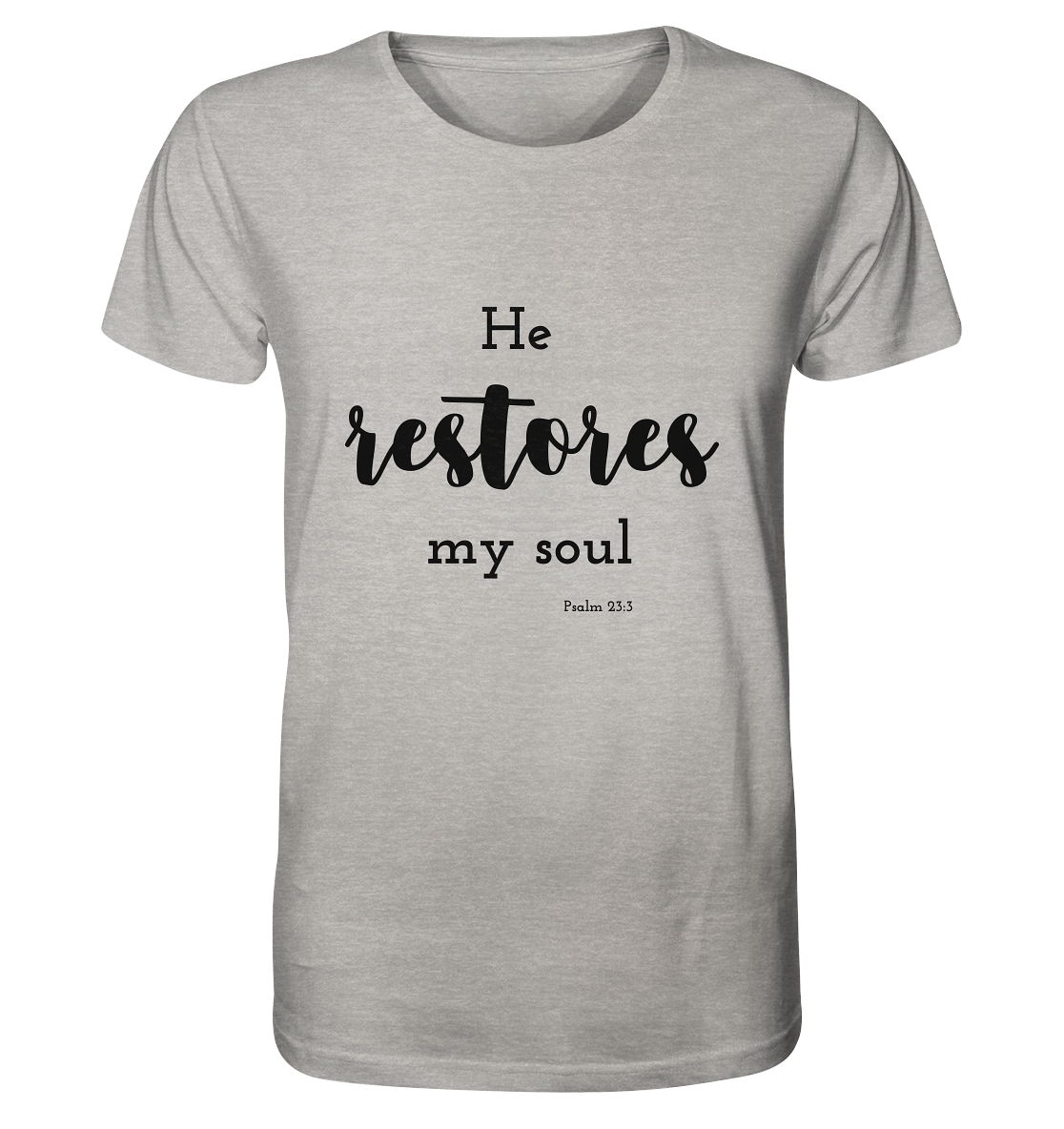 He restores - Organic Shirt - wertvoll und geliebt