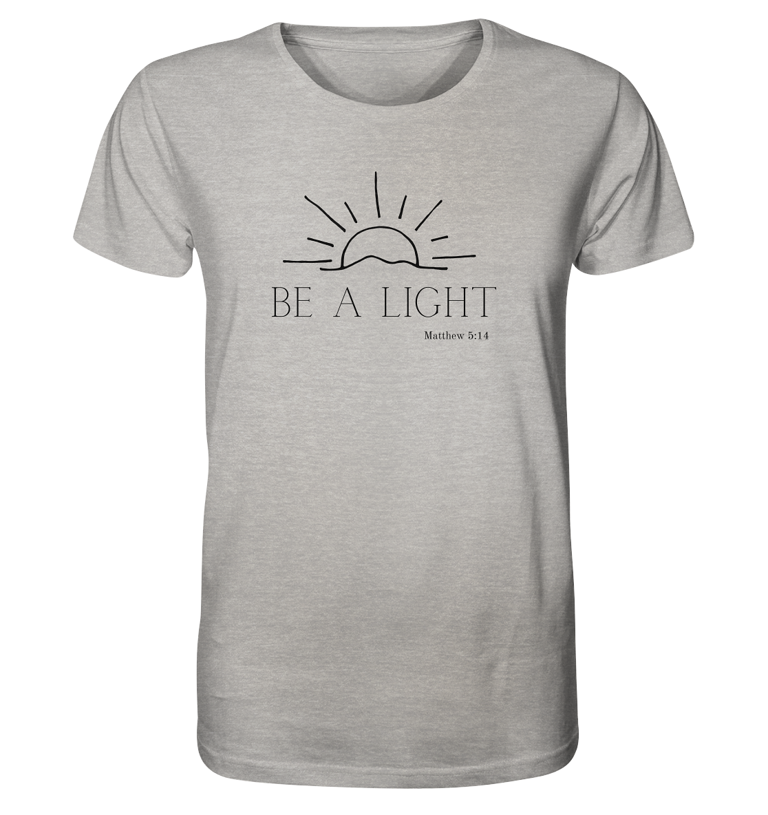 Be a light - Organic Shirt - wertvoll und geliebt