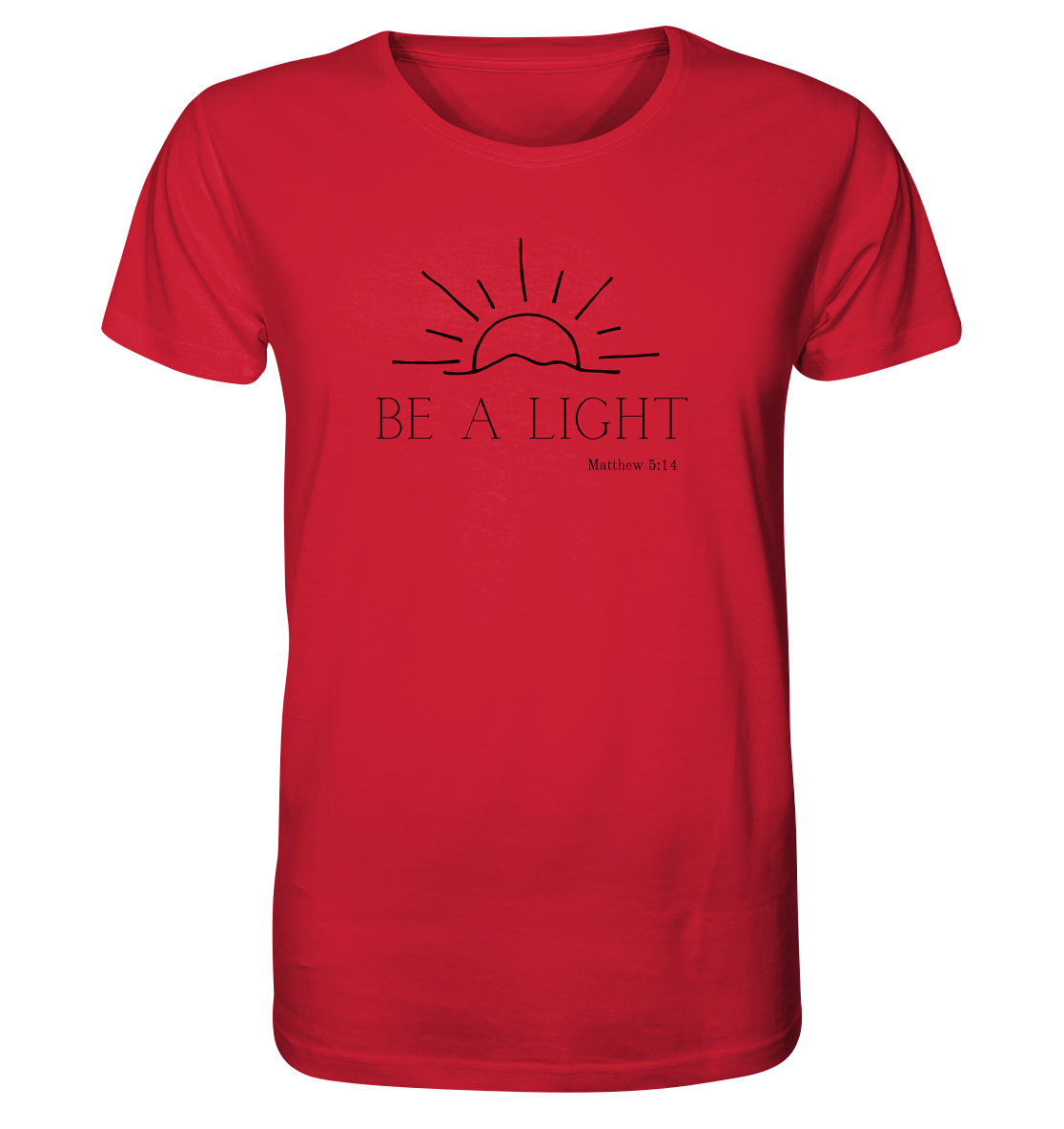 Be a light - Organic Shirt - wertvoll und geliebt