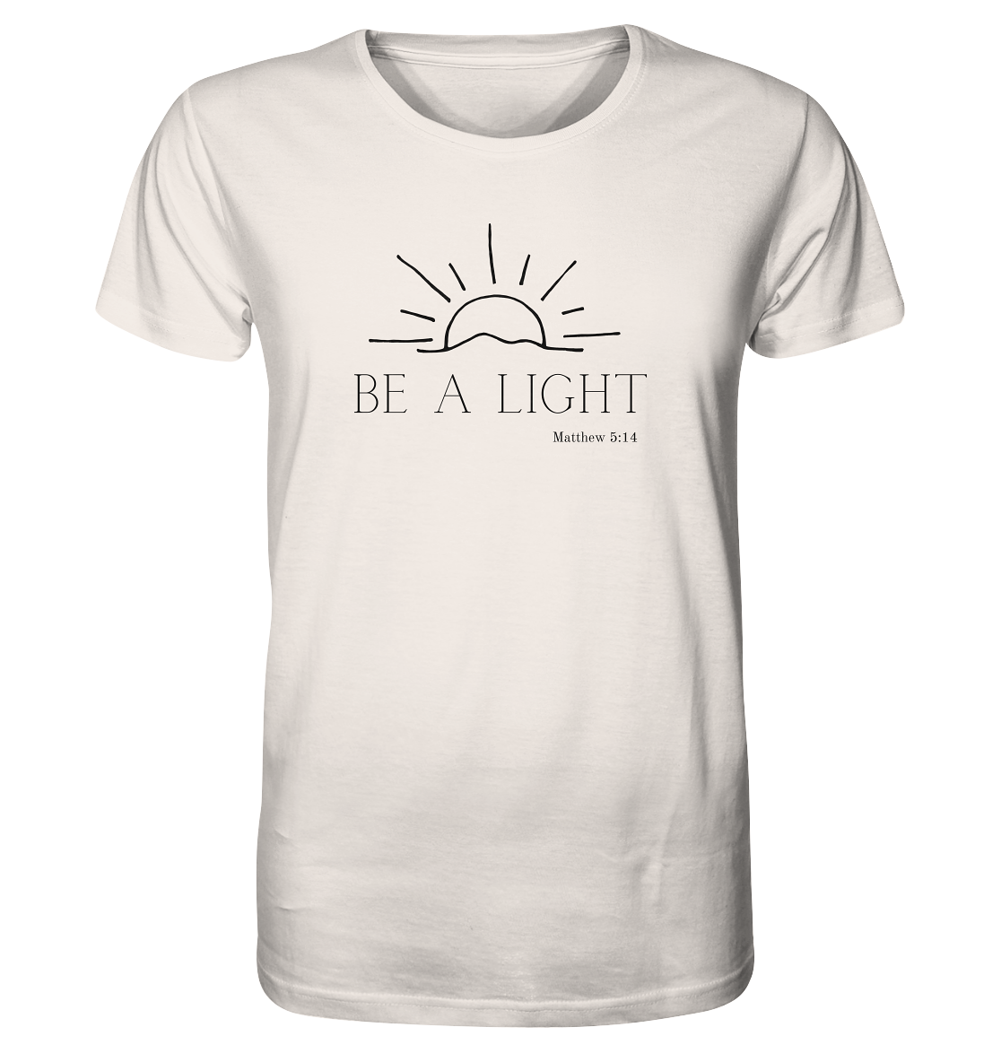 Be a light - Organic Shirt - wertvoll und geliebt