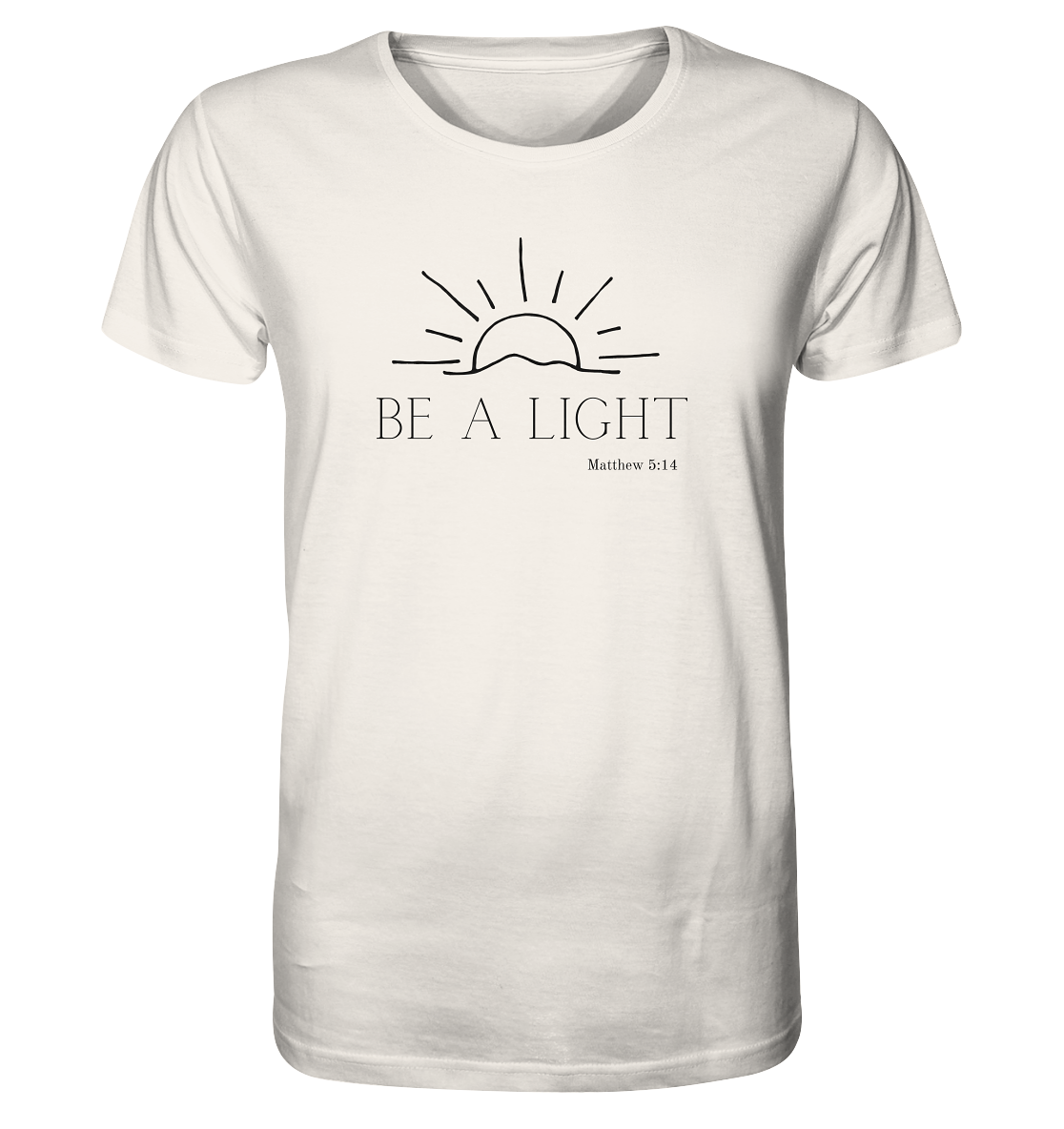 Be a light - Organic Shirt - wertvoll und geliebt