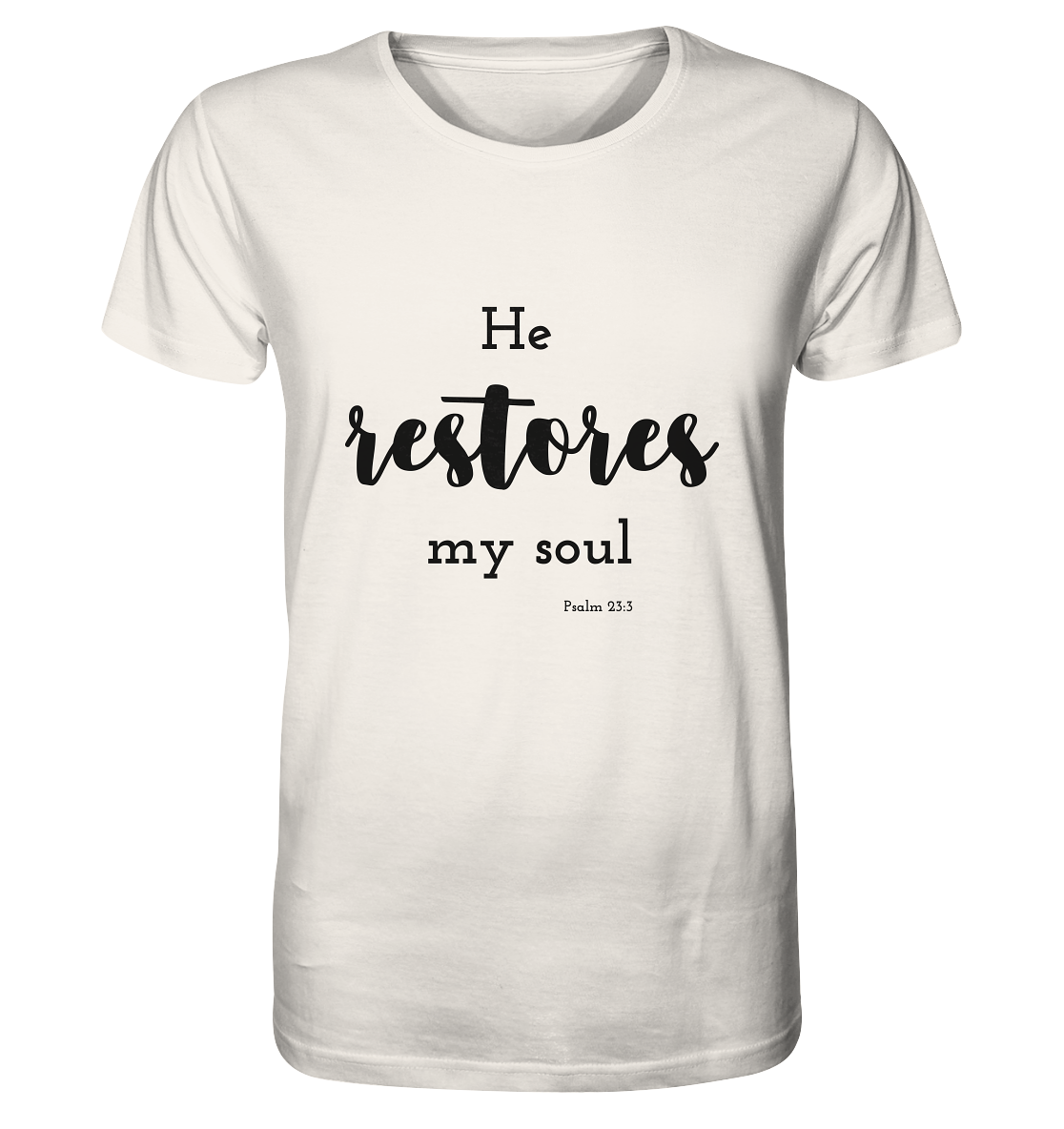 He restores - Organic Shirt - wertvoll und geliebt