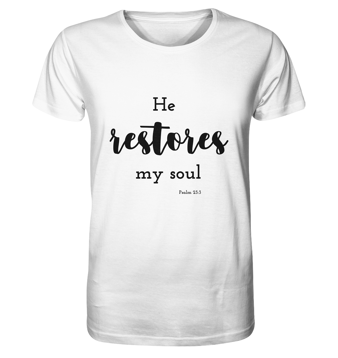 He restores - Organic Shirt - wertvoll und geliebt