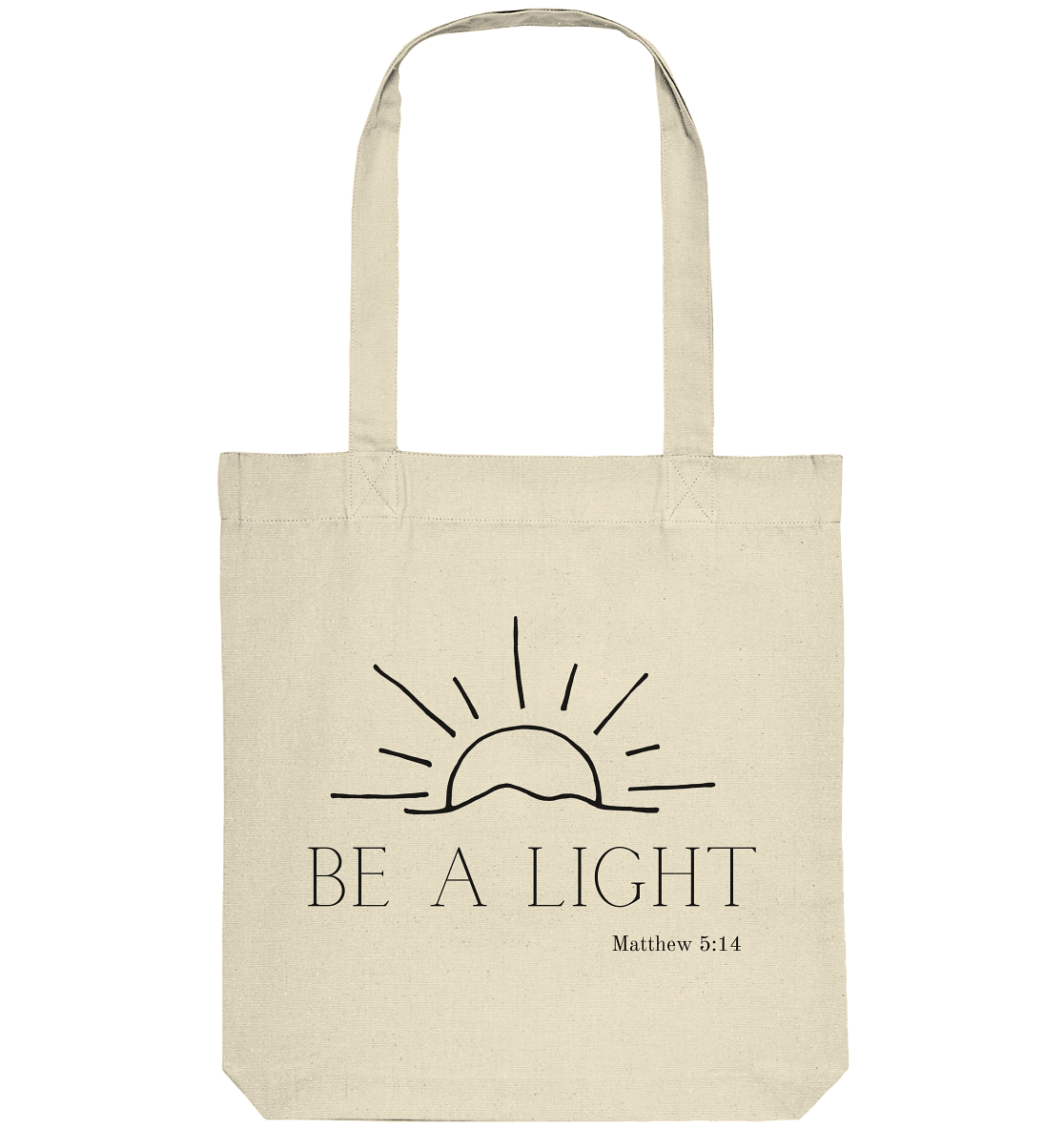 Be a light - Organic Tote-Bag - wertvoll und geliebt