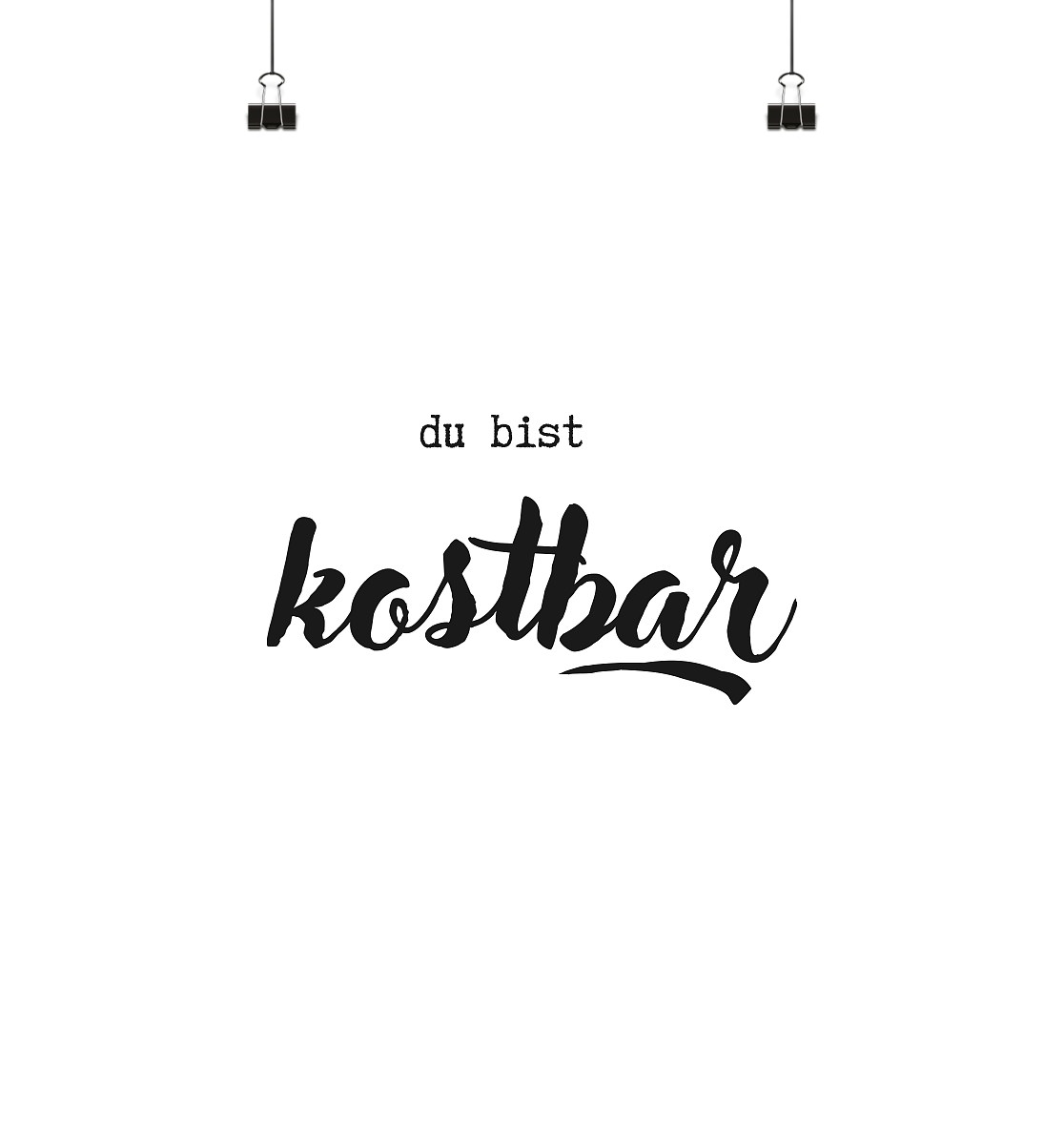 Kostbar - Poster 30x30 - wertvoll und geliebt