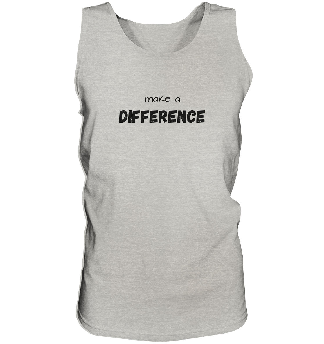 make a difference - Tank-Top - wertvoll und geliebt