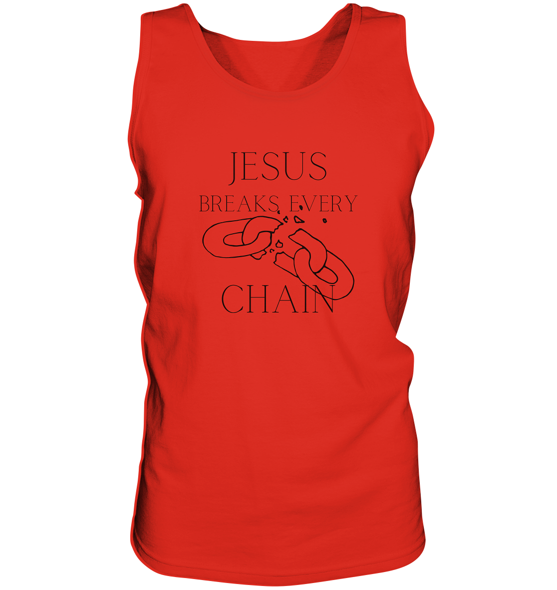 break every chain - Tank-Top - wertvoll und geliebt