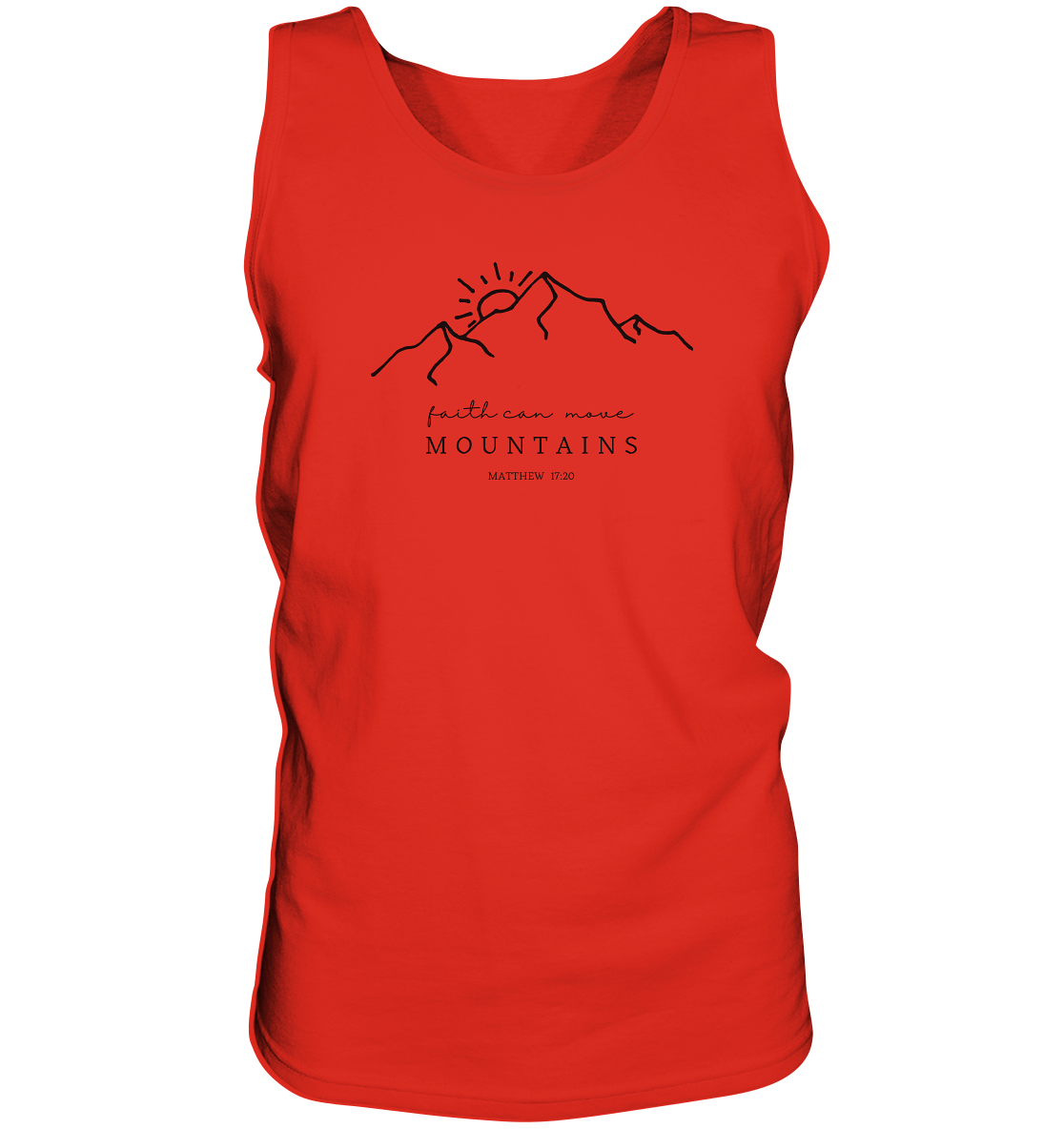 Faith can move mountains - Tank-Top - wertvoll und geliebt