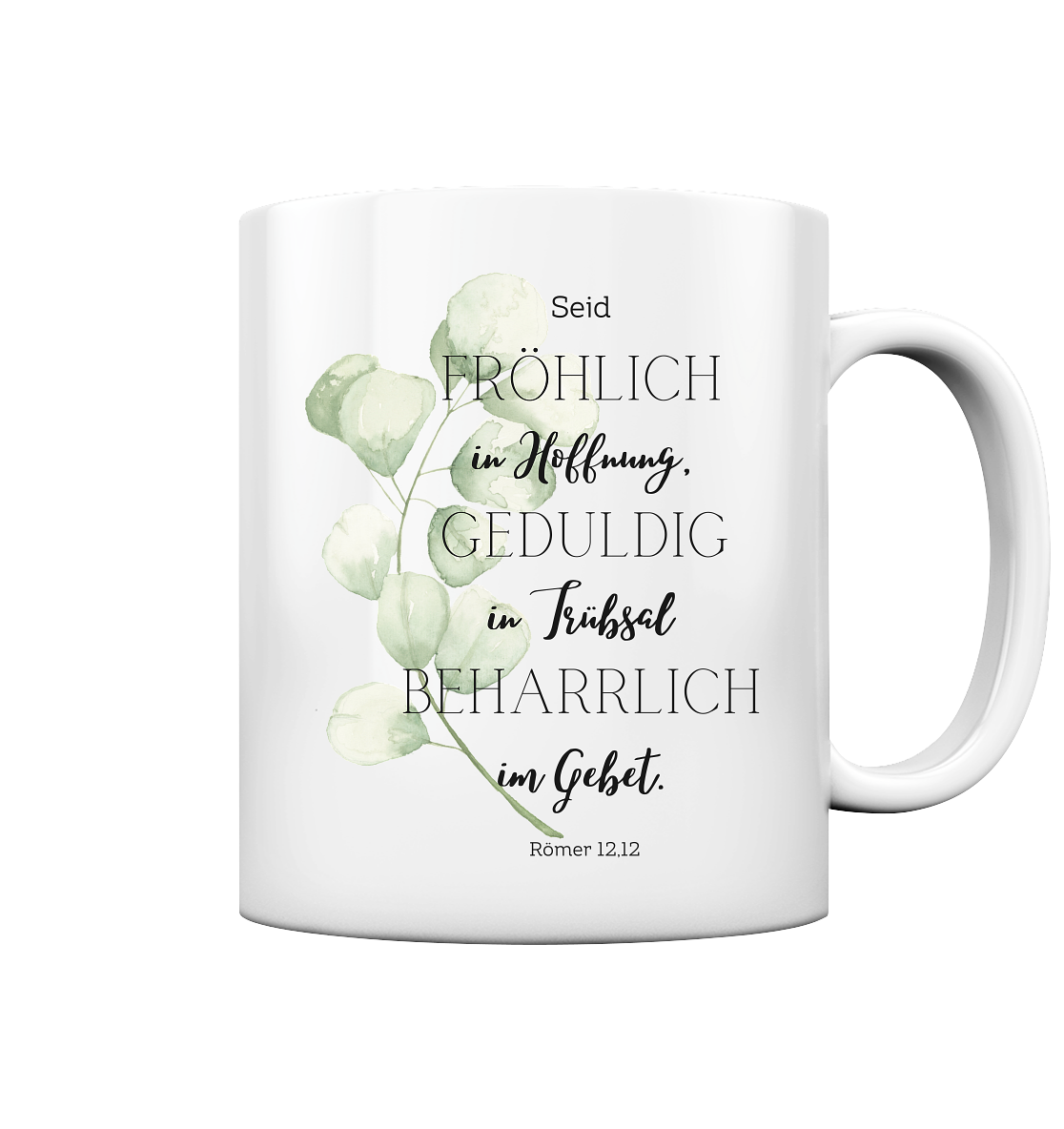 Römer 12,12 - Tasse glossy - wertvoll und geliebt