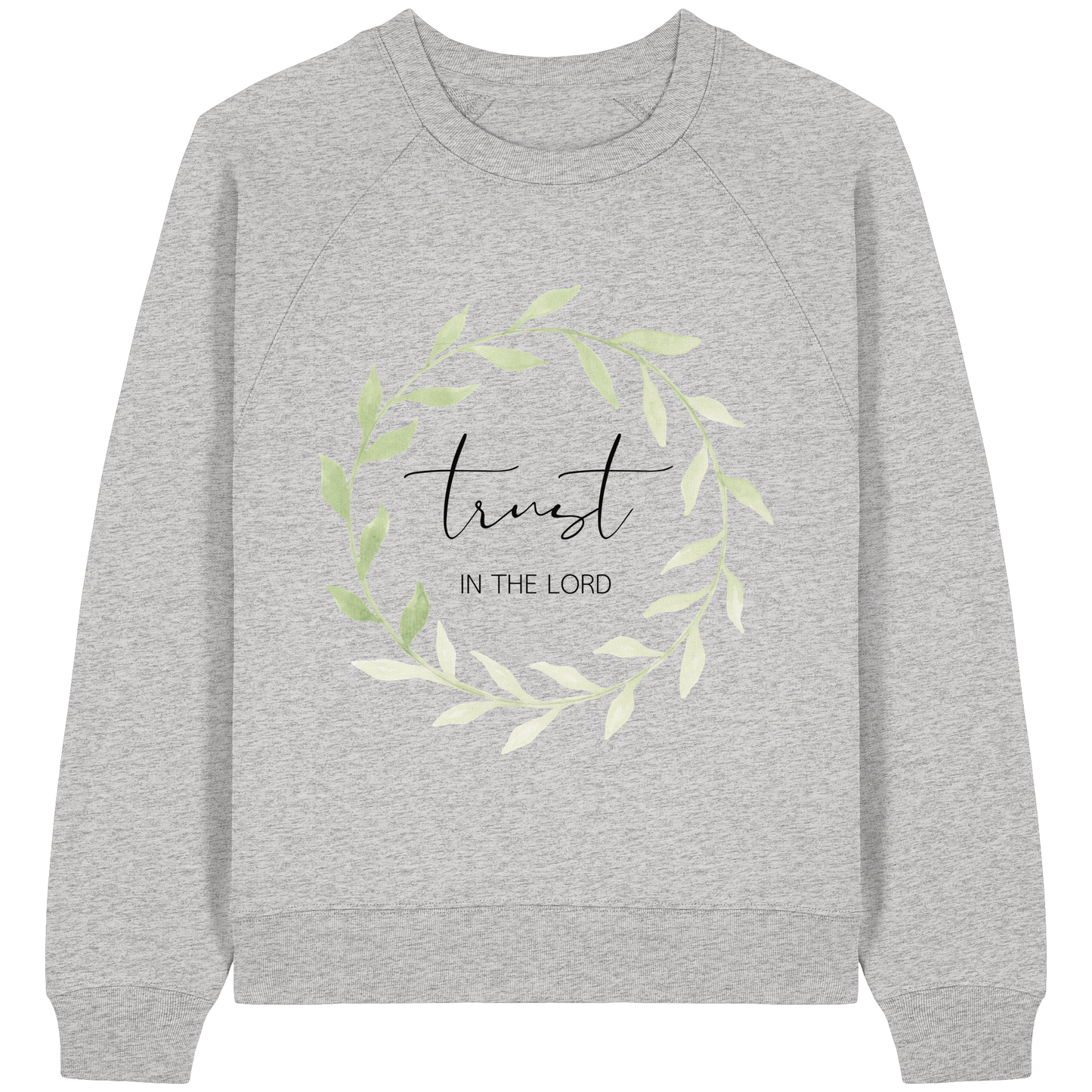 trust in the lord - Womens Organic Raglan Sweatshirt - wertvoll und geliebt