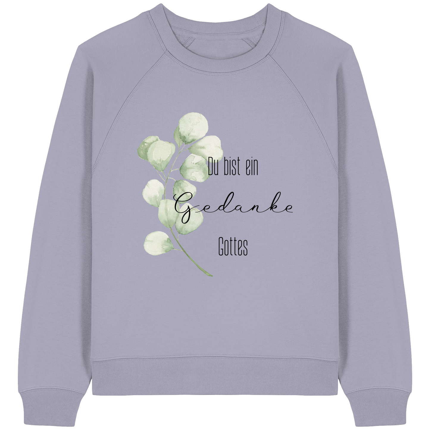 Du bist ein Gedanke Gottes - Womens Organic Raglan Sweatshirt - wertvoll und geliebt