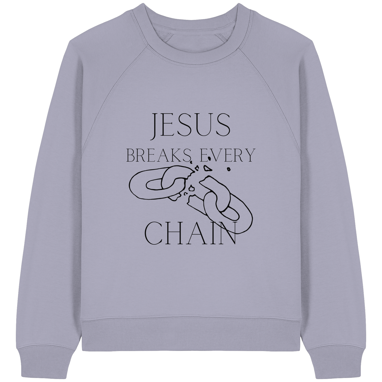 break every chain - Womens Organic Raglan Sweatshirt - wertvoll und geliebt